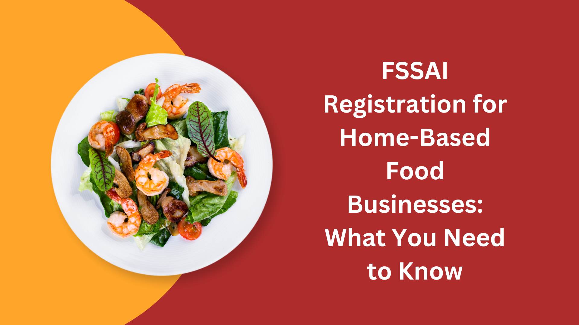 FSSAI Registration for Home-Based Food Businesses: What You Need to Know